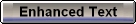 Text Enhancements will really get your message across.